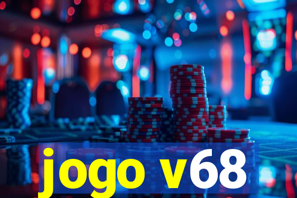 jogo v68